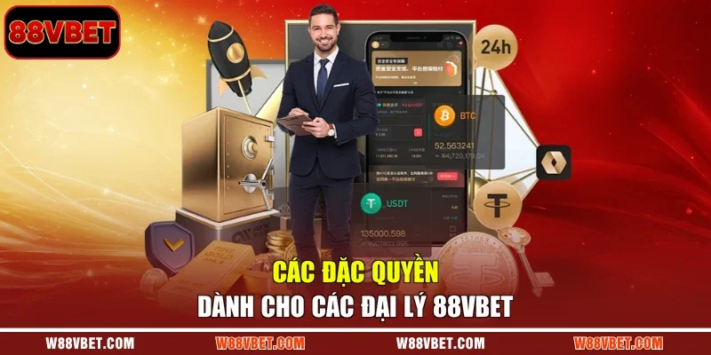 Các đặc quyền dành cho các đại lý 88VBET