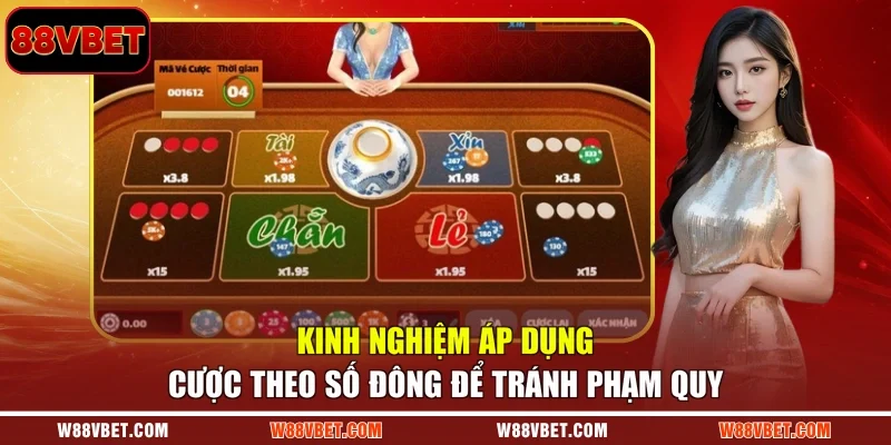 Kinh nghiệm áp dụng cược theo số đông để tránh phạm quy