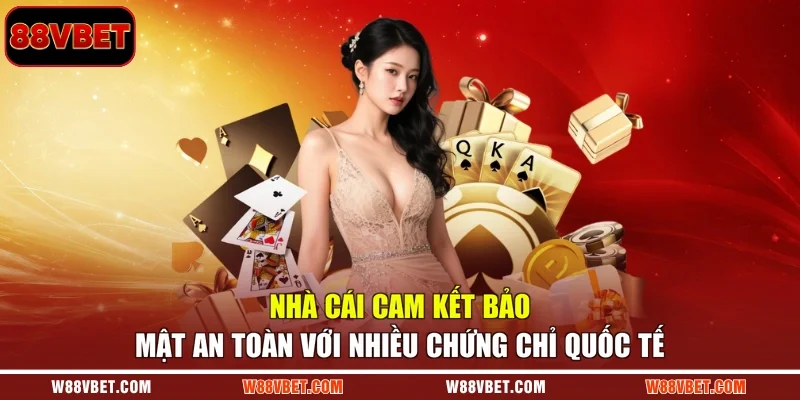 Nhà cái cam kết bảo mật an toàn với nhiều chứng chỉ quốc tế