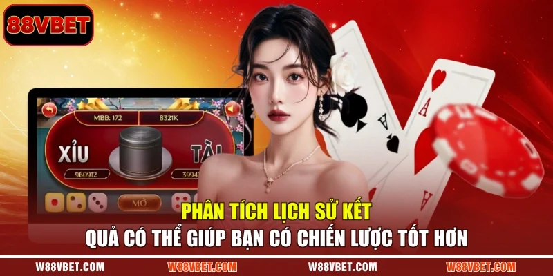 Phân tích lịch sử kết quả có thể giúp bạn có chiến lược tốt hơn
