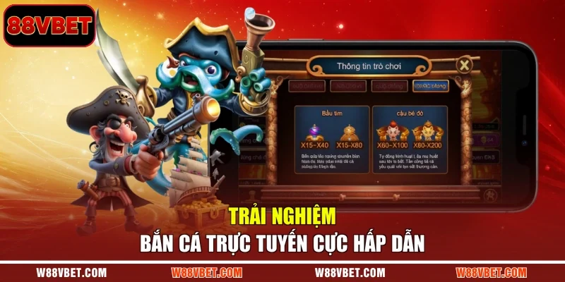 Trải nghiệm bắn cá trực tuyến cực hấp dẫn